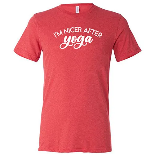 I'm Nicer After Yoga Shirt Unisex